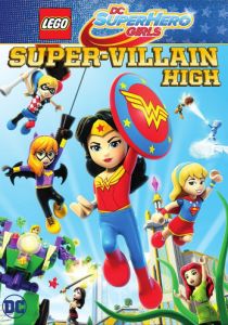 Lego DC Super Hero Girls: Super-Villain High (Lego DC: Супердевочки. Школа Суперзлодеев)